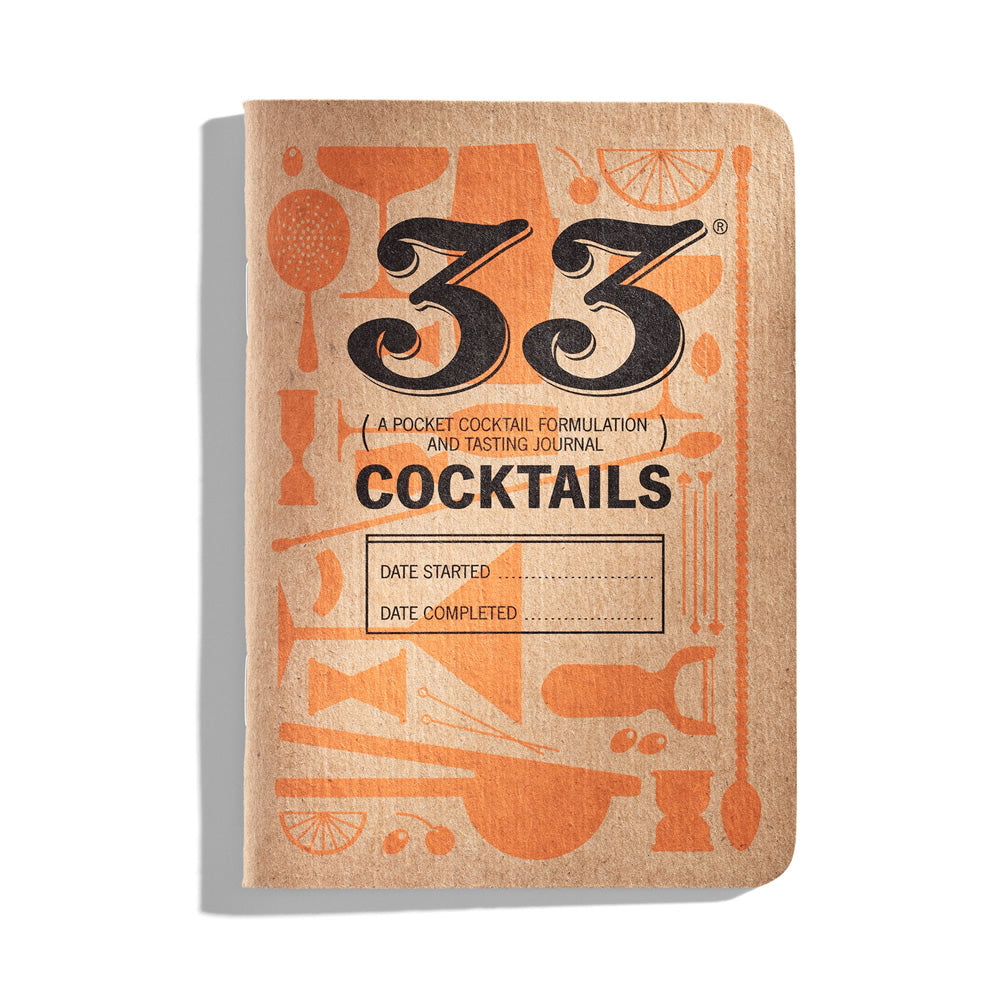 33 Cocktails Formulation and Tasting Journal