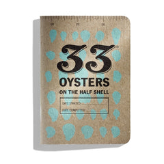 33 Oysters on the Half Shell, an oyster tasting journal